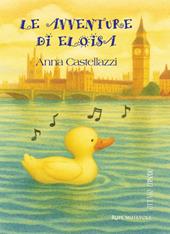 Le avventure di Eloisa. Ottavo episodio. Ediz. illustrata