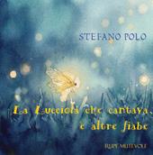 La lucciola che cantava e altre fiabe