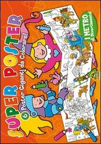 Super poster arancio. 6 poster giganti da colorare, 1 metro di divertimento. Ediz. illustrata - Johan Verheyen - Libro Macro Junior 2009 | Libraccio.it