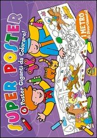 Super poster malva. 6 poster giganti da colorare, 1 metro di divertimento. Ediz. illustrata - Johan Verheyen - Libro Macro Junior 2009 | Libraccio.it
