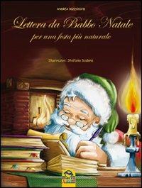 Lettera da Babbo Natale. Per una festa più naturale. Ediz. illustrata - Andrea Bizzocchi - Libro Macro Junior 2009 | Libraccio.it