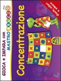 Concentrazione. Giochi, colori e adesivi. Gioca e impara con MastroBruco - Simone Komossa - Libro Macro Junior 2009 | Libraccio.it