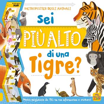 Sei più alto di una tigre? Con adesivi - Jean Claude - Libro Macro Junior 2020, Activity con stickers | Libraccio.it