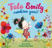 Fata Emily combina guai! Ediz. illustrata