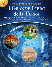 Il grande libro della terra. Guida pratica all'ecologia - Marianne Lambrechts, Eric Luyckx - Libro Macro Junior 2012 | Libraccio.it