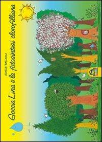 Goccia Lina e la fotosintesi clorofilliana - Stella Bellomo - Libro Macro Junior 2013 | Libraccio.it