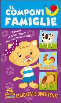 Il componi famiglie. Scopri le 3 immagini che vanno assieme  - Libro Macro Junior 2013 | Libraccio.it