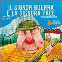 I racconti del trenino. Il signor Guerra e la signora Pace - Joan de Déu Prats - Libro Macro Junior 2013 | Libraccio.it