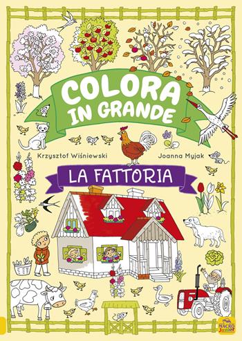 La fattoria. Colora in grande. Ediz. a colori - Krzjsztof Wísniewski, Joanna Myjak - Libro Macro Junior 2020 | Libraccio.it