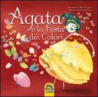 Agata e la festa del colore - Alice Cardoso, Sandra Serra - Libro Macro Junior 2013 | Libraccio.it