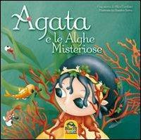Agata e le alghe misteriose - Alice Cardoso, Sandra Serra - Libro Macro Junior 2013 | Libraccio.it