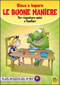 Gioca e impara le buone maniere  - Libro Macro Junior 2014 | Libraccio.it