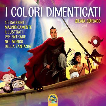 I colori dimenticati - Silvia G. Guirado - Libro Macro Junior 2014 | Libraccio.it