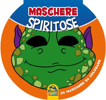 Maschere spiritose  - Libro Macro Junior 2015 | Libraccio.it