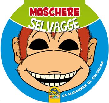 Maschere selvagge  - Libro Macro Junior 2015 | Libraccio.it
