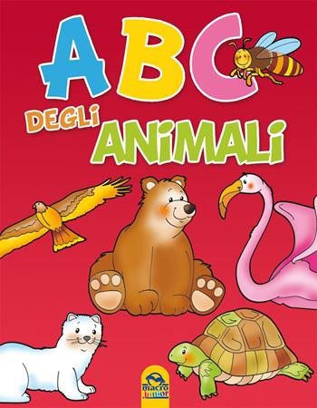 ABC degli animali - Sergio Trama, Michela Grimaldi - Libro Macro Junior 2015 | Libraccio.it