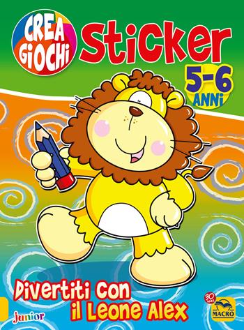 Divertiti con il leone Alex. Ricrea giochi. Con adesivi. Vol. 4  - Libro Macro Junior 2015 | Libraccio.it