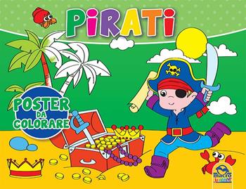 Pirati. Poster da colorare  - Libro Macro Junior 2015 | Libraccio.it