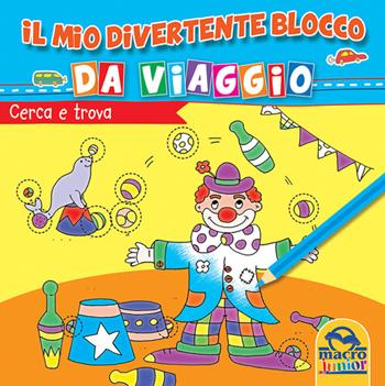 Cerca e trova. Il mio divertente blocco da viaggio  - Libro Macro Junior 2015 | Libraccio.it
