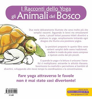 Gli animali del bosco. I racconti dello yoga - Irene Cocchi, Filippo Curzi - Libro Macro Junior 2019 | Libraccio.it