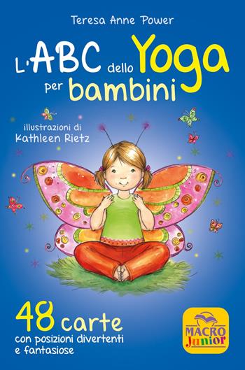 L'ABC dello yoga per bambini. 48 carte con posizioni divertenti e fantasiose - Teresa Anne Power - Libro Macro Junior 2019 | Libraccio.it