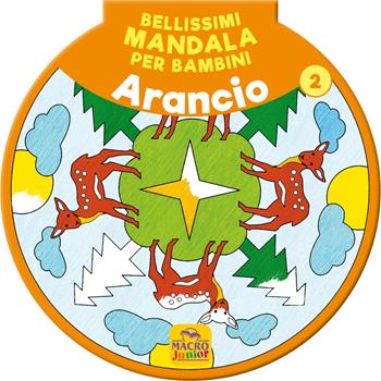 Bellissimi mandala per bambini. Vol. 2: Arancio  - Libro Macro Junior 2020, Mandala | Libraccio.it