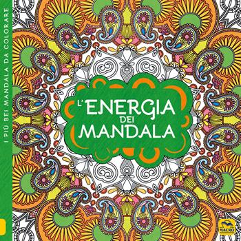 L'energia dei mandala. I quaderni dell'Art Therapy. Disegni da colorare. Ediz. illustrata  - Libro Gruppo Editoriale Macro 2021, Mandala | Libraccio.it