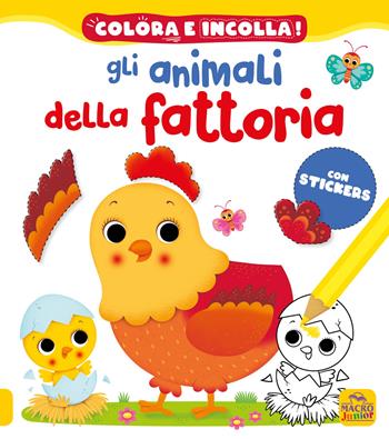 Gli animali della fattoria. Colora e incolla! Con adesivi. Ediz. a colori - Nathalie Bélineau - Libro Macro Junior 2022 | Libraccio.it