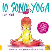 Io sono yoga. I am yoga. Ediz. a colori