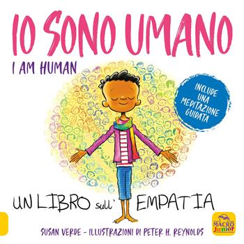 Io sono umano. I am human. Un libro sull'empatia. Ediz. a colori - Susan Verde - Libro Macro Junior 2022 | Libraccio.it