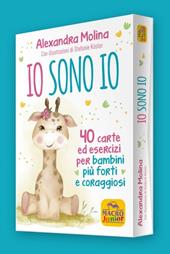 Io sono Io. 40 carte ed esercizi per bambini più forti e coraggiosi. Con 40 Carte