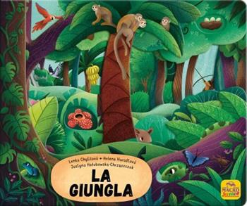La giungla - Lenka Chytilová, Justyna Holubowska-Chrzaszczak, Helena Haraštová - Libro Macro Junior 2023 | Libraccio.it