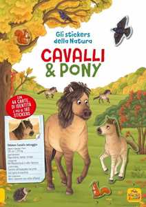 Image of Cavalli e pony. Gli stickers della natura. Con Adesivi
