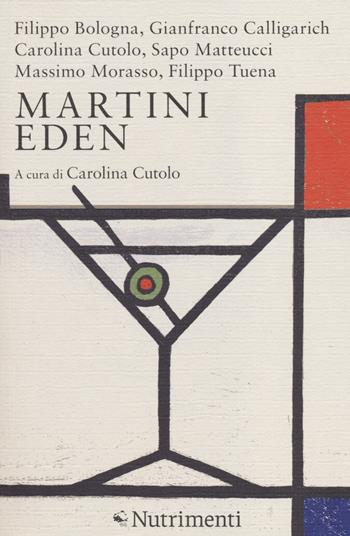 Martini Eden  - Libro Nutrimenti 2014, Tusitala | Libraccio.it