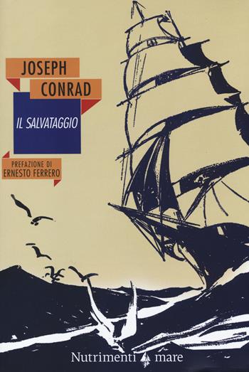 Il salvataggio - Joseph Conrad - Libro Nutrimenti 2014, Nautilus | Libraccio.it