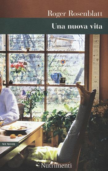 Una nuova vita - Roger Rosenblatt - Libro Nutrimenti 2016, Greenwich | Libraccio.it