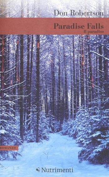 Paradise falls. Vol. 1: Il paradiso - Don Robertson - Libro Nutrimenti 2018, Greenwich | Libraccio.it