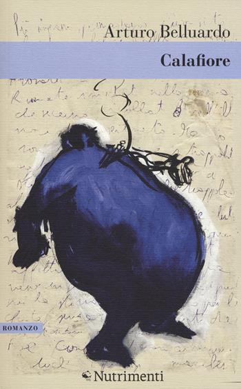 Calafiore - Arturo Belluardo - Libro Nutrimenti 2019, Greenwich | Libraccio.it