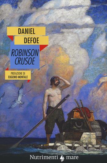 Robinson Crusoe - Daniel Defoe - Libro Nutrimenti 2019, Nautilus | Libraccio.it
