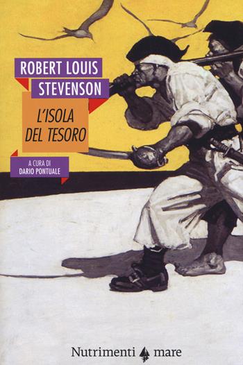 L' isola del tesoro - Robert Louis Stevenson - Libro Nutrimenti 2019, Nautilus | Libraccio.it