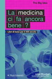 La medicina ci fa ancora bene? Libri di base per il XXI secolo