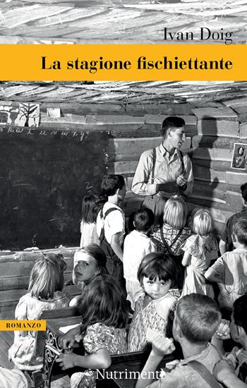 La stagione fischiettante - Ivan Doig - Libro Nutrimenti 2022, Greenwich | Libraccio.it