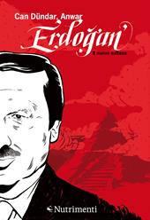 Erdogan. Il nuovo sultano