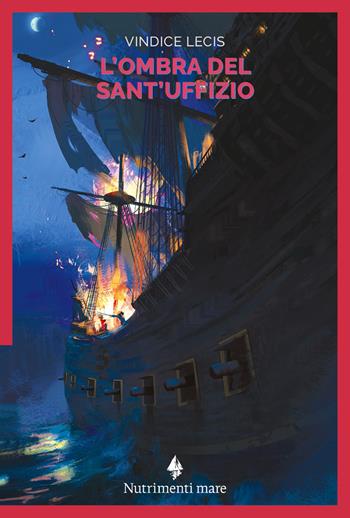 L' ombra del Sant'Uffizio - Vindice Lecis - Libro Nutrimenti 2022, Nautilus | Libraccio.it