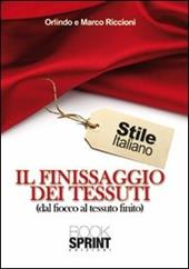 Il finissaggio dei tessuti (dal fiocco al tessuto finito)