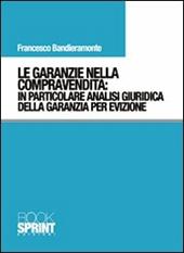 Le garanzie nella compravendita. In particolare analisi giuridica della garanzia per evizione