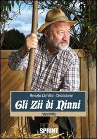 Gli zii di Ninni - Renato Dal Ben Cirrincione - Libro BooksprintEdizioni 2010 | Libraccio.it