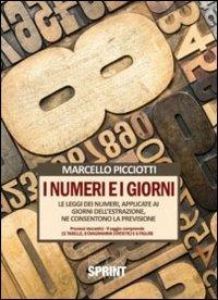 I numeri e i giorni - Marcello Picciotti - Libro BooksprintEdizioni 2011 | Libraccio.it