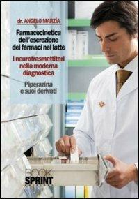 Farmacocinetica dell'escrezione - Angelo Marzia - Libro BooksprintEdizioni 2011 | Libraccio.it