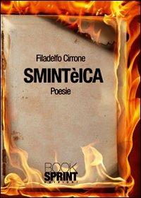 Smintèica - Filadelfo Cirrone - Libro BooksprintEdizioni 2011 | Libraccio.it